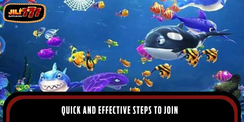Quick and effective steps to join