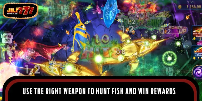 Use the right weapon to hunt fish and win rewards