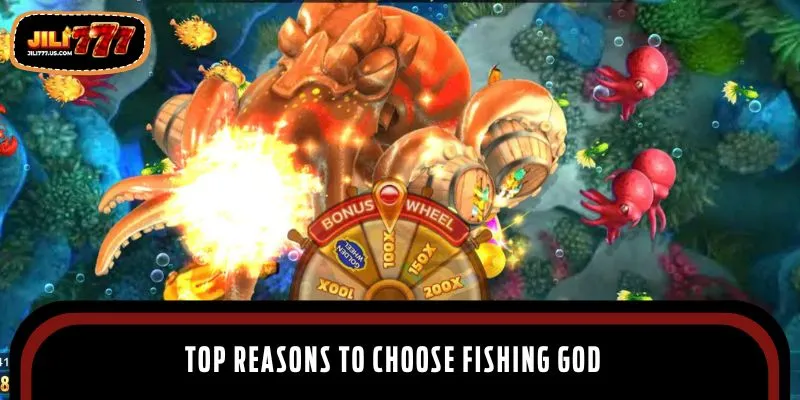 Top reasons to choose Fishing God